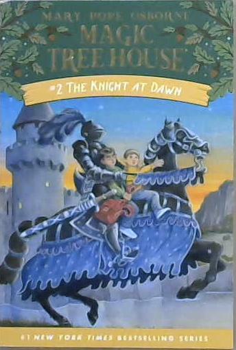 The knight at dawn | 9999903120940 | by Mary Pope Osborne; illustrated by Sal Murdocca
