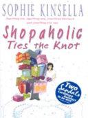 Shopaholic Ties the Knot | 9999903528036 | Kinsella, Sophie