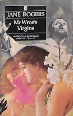 Mr. Wroe's virgins | 9999903329367 | Jane Rogers