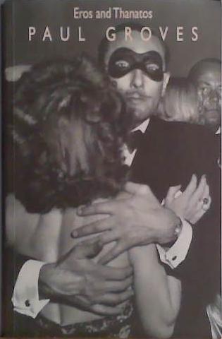 Eros and Thanatos | 9999903426974 | Paul Groves