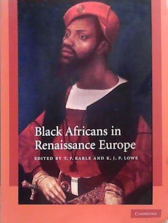 Black Africans in Renaissance Europe | 9999903345664 | Earle and Lowe
