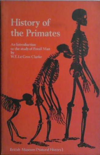 History of the Primates | 9999903408109 | Wilfrid Edward Le Gros Clark