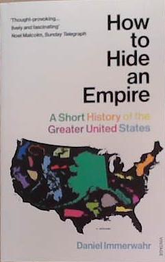 How to Hide an Empire | 9999903483847 | Daniel Immerwahr