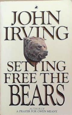 Setting Free the Bears | 9999903330264 | Irving, John