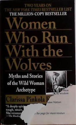 Women who Run with the Wolves | 9999903522959 | Clarissa Pinkola Estés