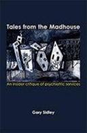 Tales from the Madhouse | 9999903076766 | Gary L. Sidley