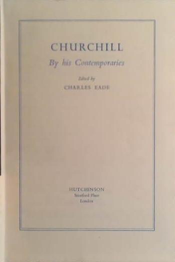 Churchill: By His Contemporaries | 9999903480242 | Charles Eade