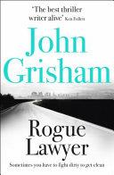 Rogue Lawyer | 9999903420118 | John Grisham