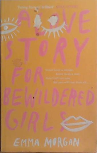 A Love Story for Bewildered Girls | 9999903468592 | Emma Morgan