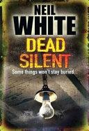 Dead Silent | 9999903334880 | White, Neil