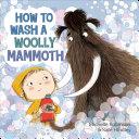 How to Wash a Woolly Mammoth | 9999903335528 | Michelle Robinson
