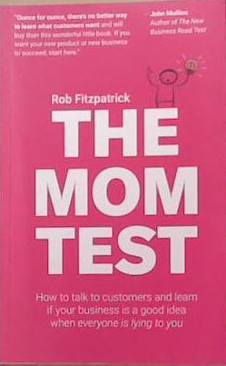 The Mom Test | 9999903306740 | Rob Fitzpatrick