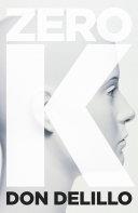 Zero K | 9999903084969 | DeLillo, Don
