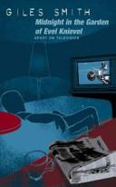 Midnight in the garden of Evel Knievel | 9999903382645 | Giles Smith