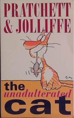 The Unadulterated Cat | 9999903450375 | Terry Pratchett
