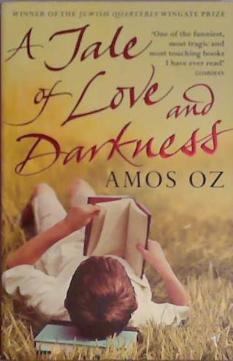 A tale of love and darkness | 9999903407263 | Amos Oz; translated from the Hebrew by Nicholas de Lange
