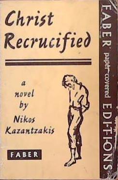 Christ Recrucified | 9999903392736 | Nikos Kazantzakis