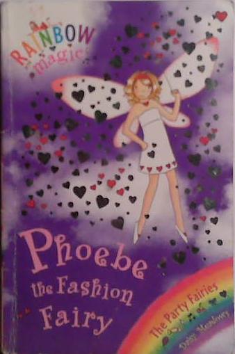 Phoebe the Fashion Fairy | 9999903499152 | Daisy Meadows, Georgie Ripper (Illustrator)