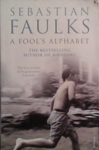 A Fool's Alphabet | 9999903524878 | Sebastian Faulks,