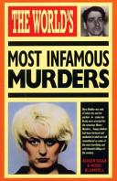 The World's Most Infamous Murders | 9999903389354 | Roger Boar Nigel Blundell