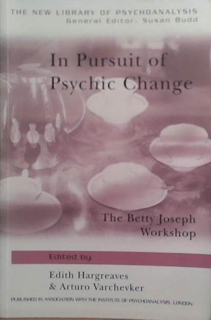 In Pursuit of Psychic Change | 9999903514305 | Edith Hargreaves