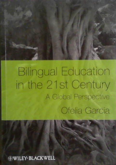 Bilingual Education in the 21st Century | 9999903488798 | Ofelia Garcia