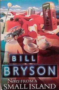 Notes From a Small Island | 9999903309536 | Bryson, Bill