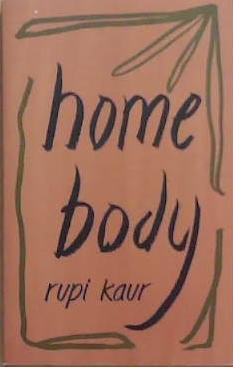 Home Body | 9999903370123 | Rupi Kaur