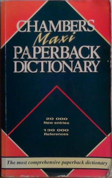 Chambers Maxi Paperback Dictionary | 9999903523550