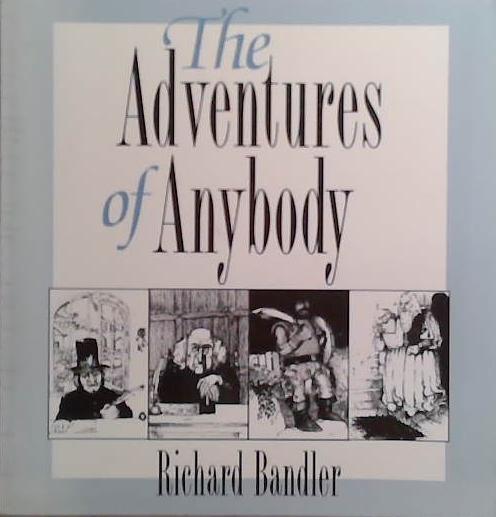 The Adventures of Anybody | 9999903527275 | Richard Bandler