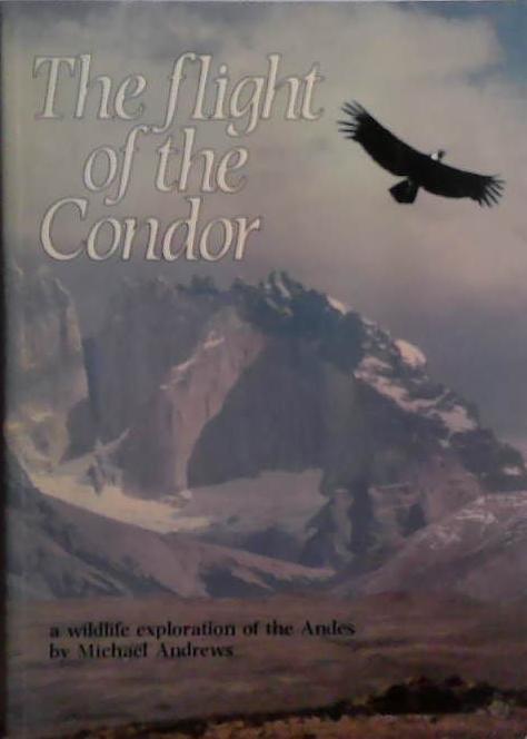 The Flight of the Condor | 9999903509783 | Michael Alford Andrews