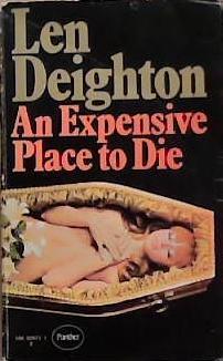 An Expensive Place to Die | 9999903302056 | Len Deighton