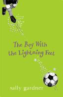 The Boy With the Lightning Feet | 9999903527039 | Gardner, Sally