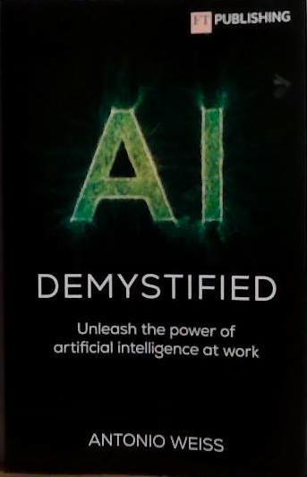 A.I. Demystified | 9999903523987 | Antonio Weiss