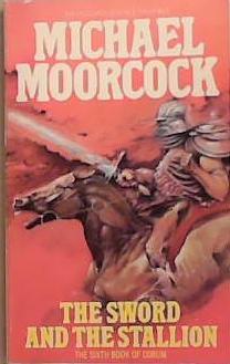The Sword and the Stallion | 9999903287049 | Michael Moorcock