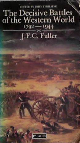 The Decisive Battles of the Western World | 9999903456292 | John Frederick Charles Fuller John Terraine