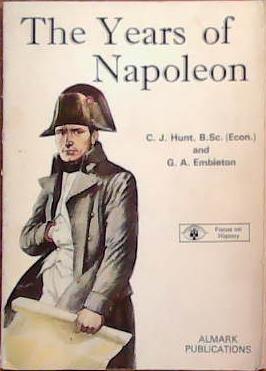 The Years of Napoleon | 9999903386155 | Christopher John Hunt Gerry A. Embleton