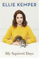 My Squirrel Days | 9999903339182 | Ellie Kemper