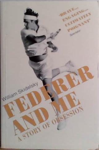 Federer and Me | 9999903473961 | William Skidelsky