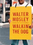 Walkin' the Dog | 9999903414544 | Walter Mosley