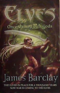 Elves Once Walked with Gods | 9999903358992 | James Barclay