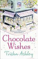 Chocolate Wishes | 9999903441861 | Trisha Ashley,