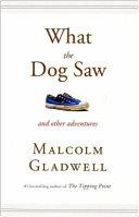 What the Dog Saw and Other Adventures | 9999903331506 | Malcolm Gladwell