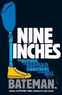 Nine Inches | 9999903384496 | Bateman