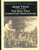 The Man that Corrupted Hadleyburg | 9999903512813 | Mark Twain