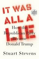 (Large Print) It Was All a Lie | 9999903007678 | Stuart Stevens
