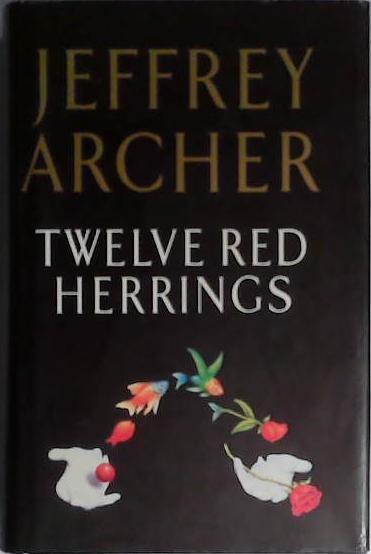 Twelve Red Herrings | 9999903401605 | Jeffrey Archer