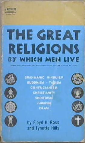 The Great Religions By Which Men Live | 9999903062523 | Ross, Floyd H.