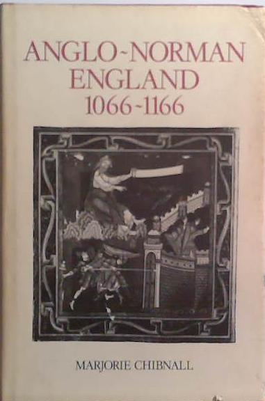Anglo-Norman England, 1066-1166 | 9999903511250 | Marjorie Chibnall