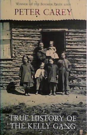 True history of the Kelly gang | 9999903450726 | Peter Carey